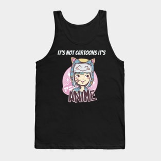 its not cartoons its anime Tank Top